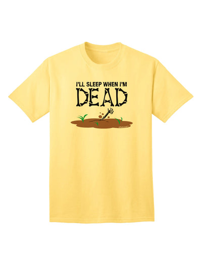 Sleep When Dead Adult T-Shirt-unisex t-shirt-TooLoud-Yellow-Small-Davson Sales