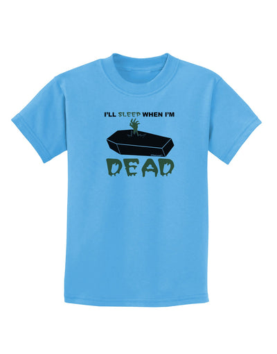 Sleep When Dead Coffin Childrens T-Shirt-Childrens T-Shirt-TooLoud-Aquatic-Blue-X-Small-Davson Sales