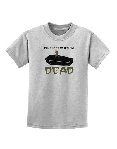 Sleep When Dead Coffin Childrens T-Shirt-Childrens T-Shirt-TooLoud-AshGray-X-Small-Davson Sales