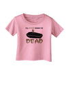 Sleep When Dead Coffin Infant T-Shirt-Infant T-Shirt-TooLoud-Candy-Pink-06-Months-Davson Sales