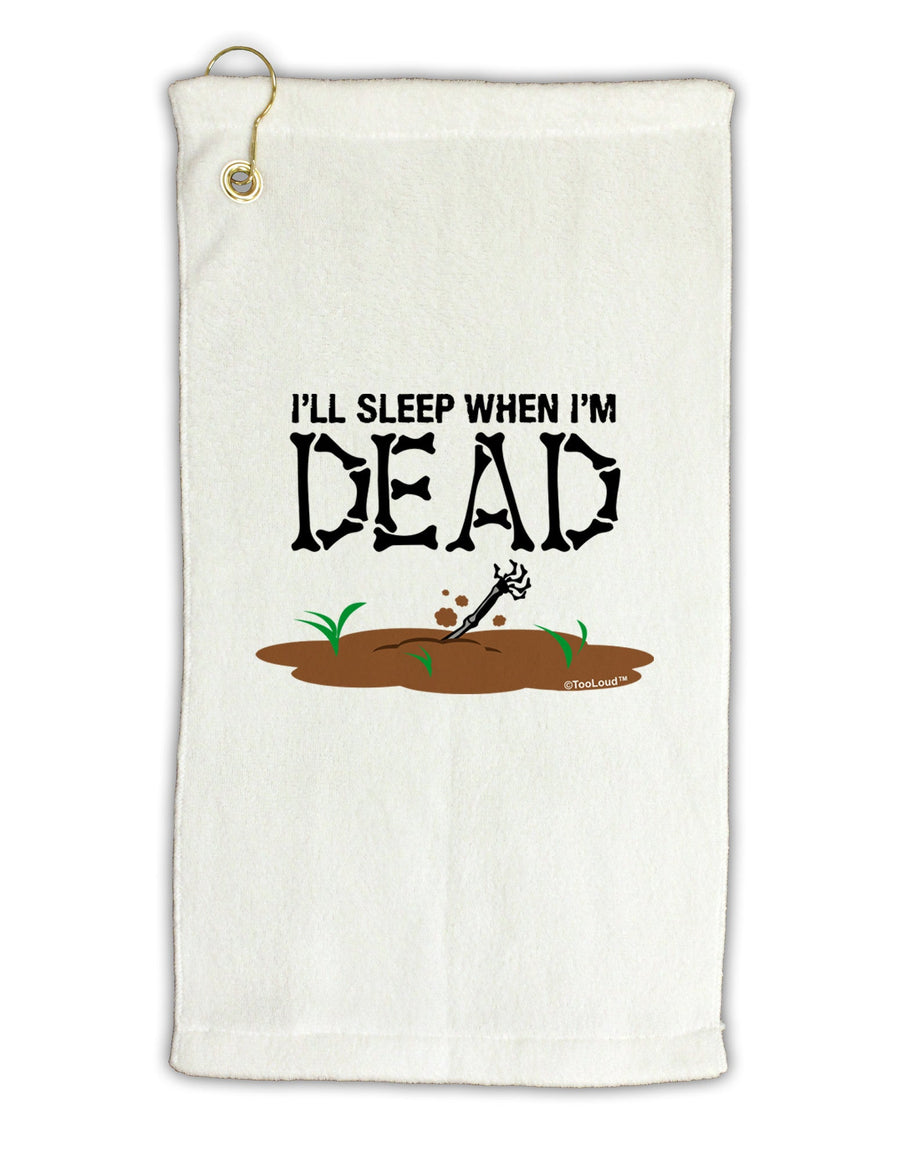 Sleep When Dead Micro Terry Gromet Golf Towel 16 x 25 inch-Golf Towel-TooLoud-White-Davson Sales