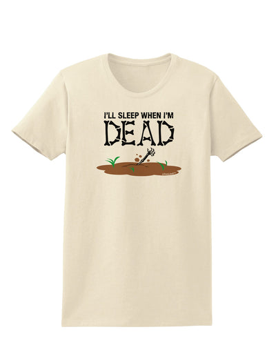 Sleep When Dead Womens T-Shirt-Womens T-Shirt-TooLoud-Natural-X-Small-Davson Sales