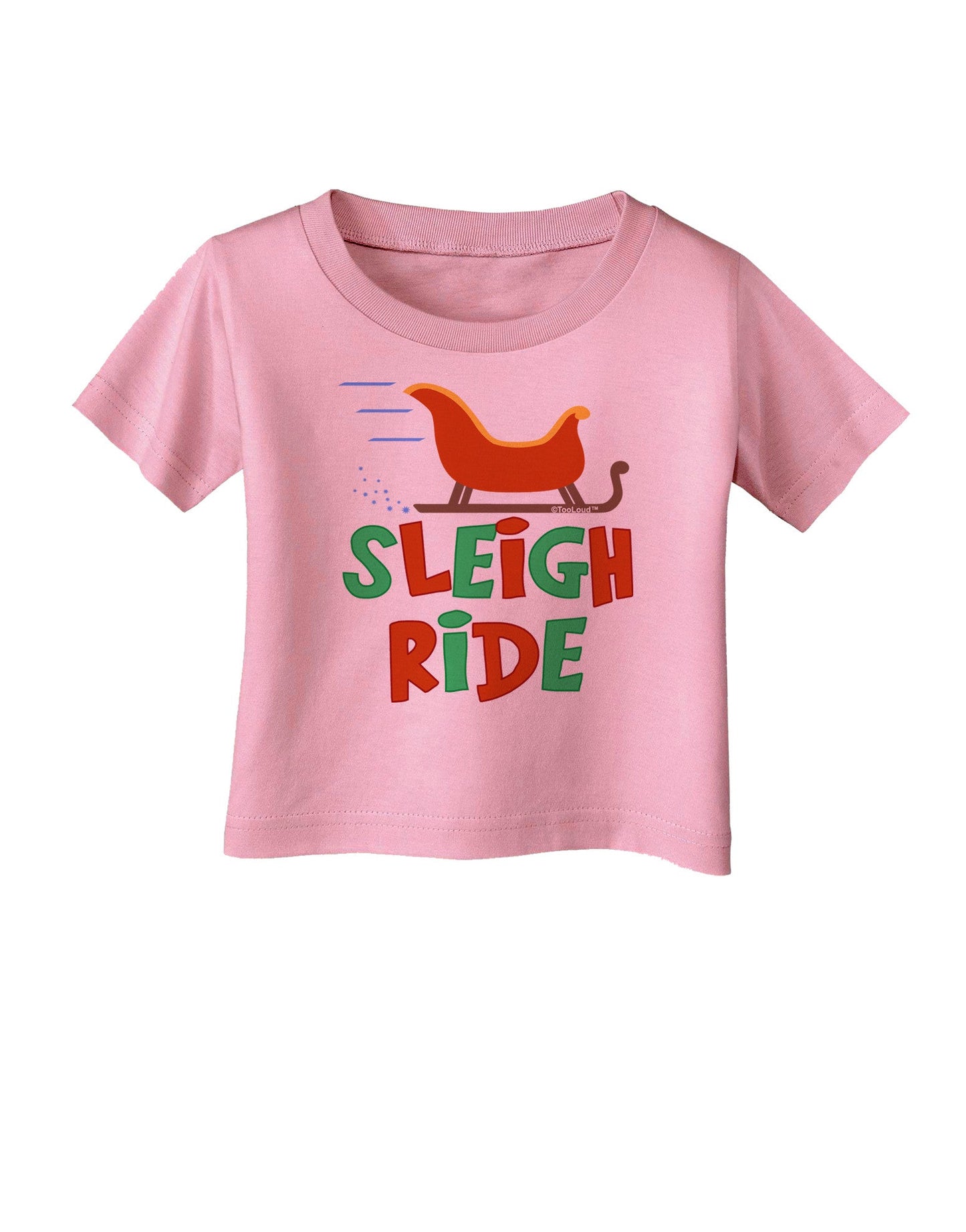 Sleigh Ride Color Infant T-Shirt-Infant T-Shirt-TooLoud-Candy-Pink-06-Months-Davson Sales