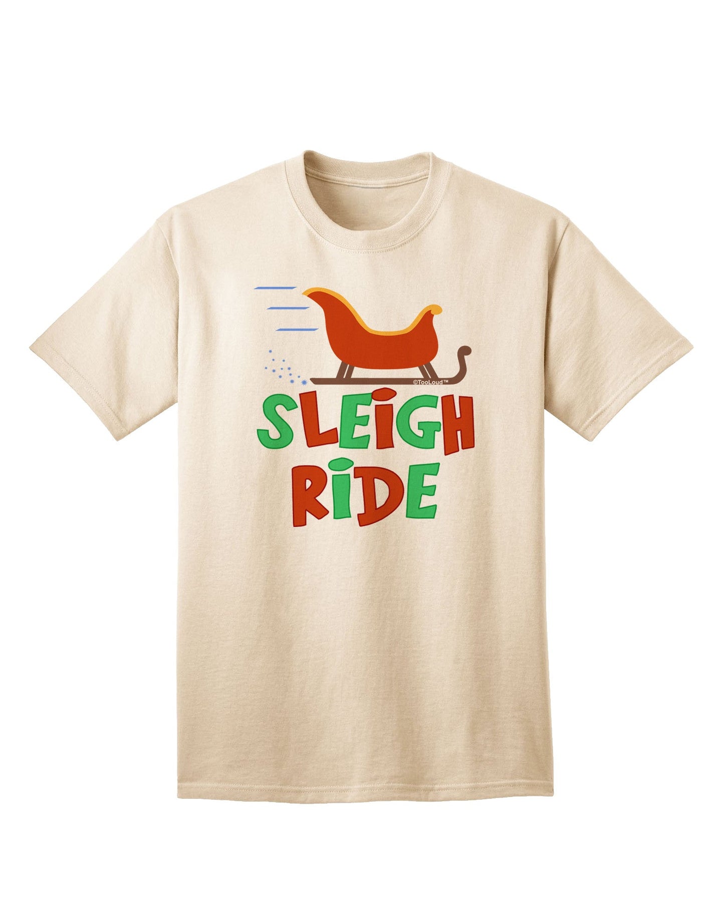 Sleigh Ride Color - Premium Adult T-Shirt for Casual Wear-Mens T-shirts-TooLoud-Natural-Small-Davson Sales