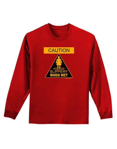 Slippery When Wet Adult Long Sleeve Dark T-Shirt-TooLoud-Red-Small-Davson Sales