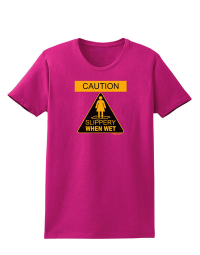 Slippery When Wet Womens Dark T-Shirt-Womens T-Shirt-TooLoud-Hot-Pink-Small-Davson Sales