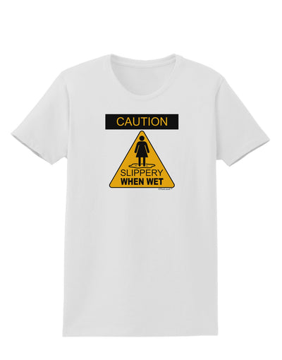 Slippery When Wet Womens T-Shirt-Womens T-Shirt-TooLoud-White-X-Small-Davson Sales