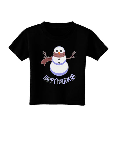 Snowman - Happy Holidays Toddler T-Shirt Dark-Toddler T-Shirt-TooLoud-Black-2T-Davson Sales