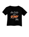 So Cute It's Scary Infant T-Shirt Dark by TooLoud-Infant T-Shirt-TooLoud-Black-06-Months-Davson Sales