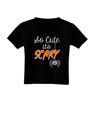 So Cute It's Scary Toddler T-Shirt Dark by TooLoud-Toddler T-Shirt-TooLoud-Black-2T-Davson Sales