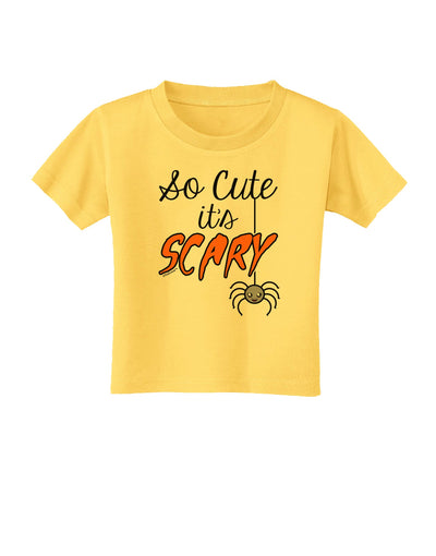 So Cute It's Scary Toddler T-Shirt by TooLoud-Toddler T-Shirt-TooLoud-Yellow-2T-Davson Sales