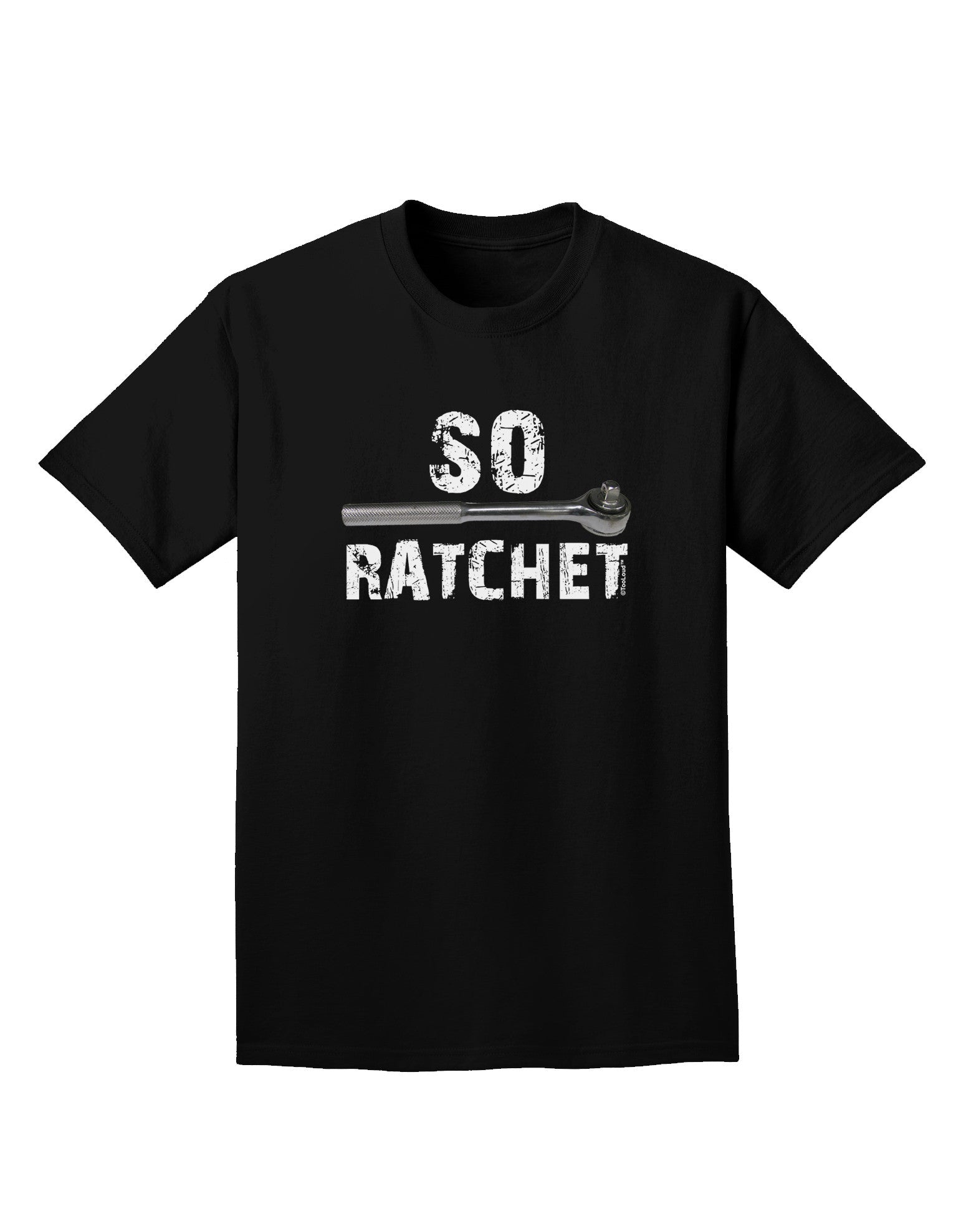 So Ratchet Adult Dark T-Shirt-Mens T-Shirt-TooLoud-Black-Small-Davson Sales