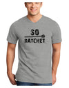 So Ratchet Adult V-Neck T-shirt-Mens V-Neck T-Shirt-TooLoud-HeatherGray-Small-Davson Sales