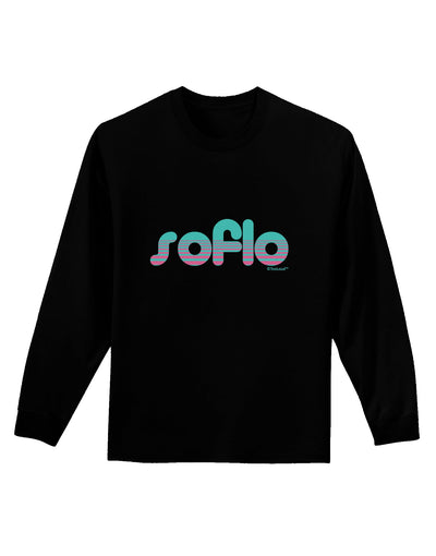 SoFlo - South Beach Style Design Adult Long Sleeve Dark T-Shirt by TooLoud-TooLoud-Black-Small-Davson Sales