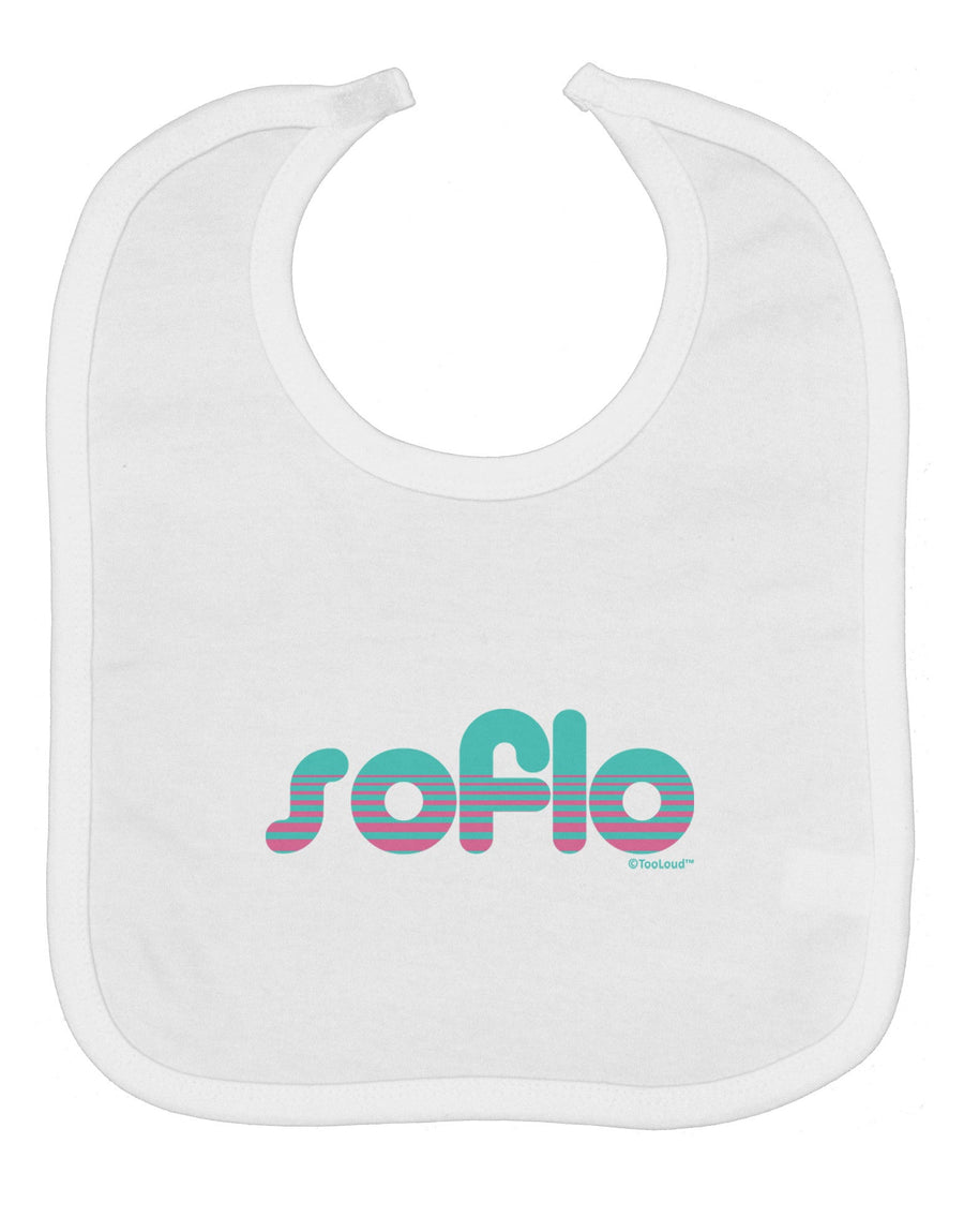 SoFlo - South Beach Style Design Baby Bib by TooLoud