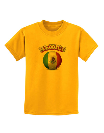 Soccer Ball Flag - Mexico Childrens T-Shirt-Childrens T-Shirt-TooLoud-Gold-X-Small-Davson Sales