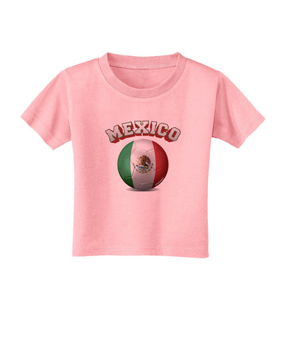 Soccer Ball Flag - Mexico Toddler T-Shirt-Toddler T-Shirt-TooLoud-Candy-Pink-2T-Davson Sales