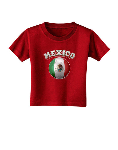 Soccer Ball Flag - Mexico Toddler T-Shirt Dark-Toddler T-Shirt-TooLoud-Red-2T-Davson Sales