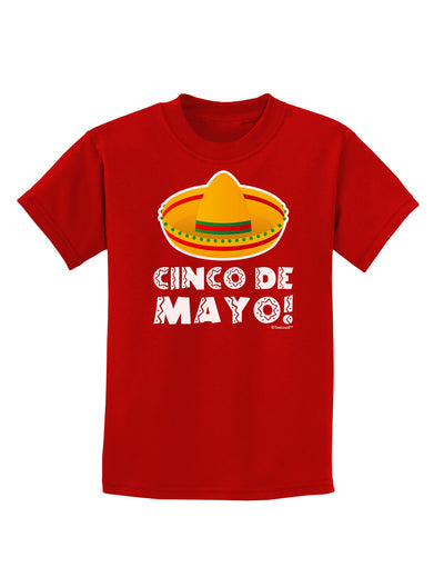 Sombrero Design - Cinco de Mayo Childrens Dark T-Shirt by TooLoud-Childrens T-Shirt-TooLoud-Red-X-Small-Davson Sales