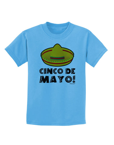 Sombrero Design - Cinco de Mayo Childrens T-Shirt by TooLoud-Childrens T-Shirt-TooLoud-Aquatic-Blue-X-Small-Davson Sales