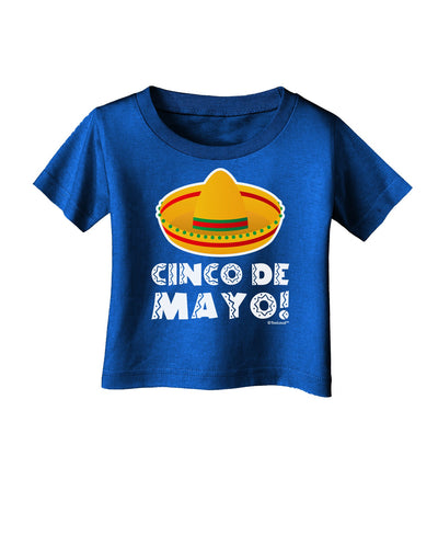 Sombrero Design - Cinco de Mayo Infant T-Shirt Dark by TooLoud-Infant T-Shirt-TooLoud-Royal-Blue-06-Months-Davson Sales