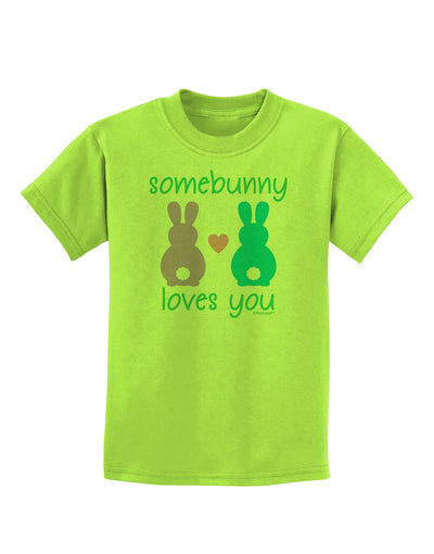 Somebunny Loves You Childrens T-Shirt by TooLoud-Childrens T-Shirt-TooLoud-Lime-Green-X-Small-Davson Sales