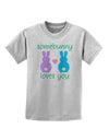 Somebunny Loves You Childrens T-Shirt by TooLoud-Childrens T-Shirt-TooLoud-AshGray-X-Small-Davson Sales