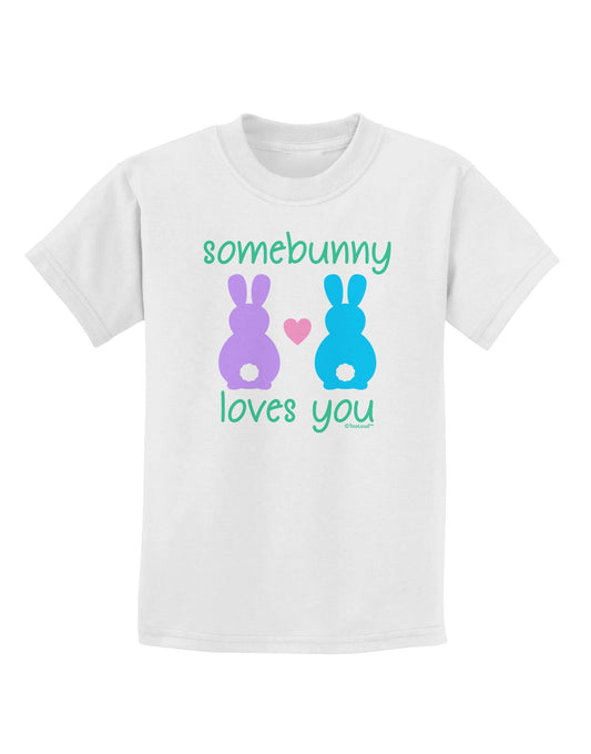 Somebunny Loves You Childrens T-Shirt by TooLoud-Childrens T-Shirt-TooLoud-White-X-Small-Davson Sales