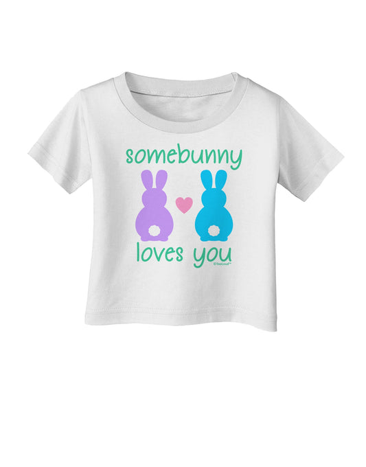 Somebunny Loves You Infant T-Shirt by TooLoud-Infant T-Shirt-TooLoud-White-06-Months-Davson Sales