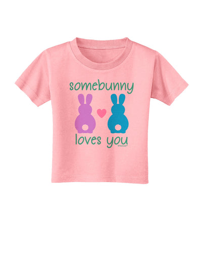 Somebunny Loves You Toddler T-Shirt by TooLoud-Toddler T-Shirt-TooLoud-Candy-Pink-2T-Davson Sales