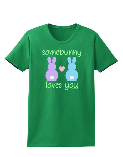 Somebunny Loves You Womens Dark T-Shirt by TooLoud-Womens T-Shirt-TooLoud-Kelly-Green-X-Small-Davson Sales