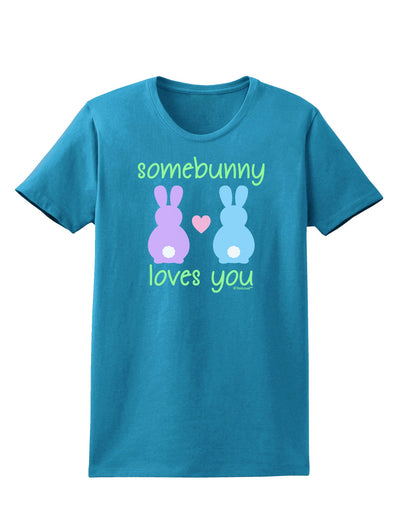 Somebunny Loves You Womens Dark T-Shirt by TooLoud-Womens T-Shirt-TooLoud-Turquoise-X-Small-Davson Sales