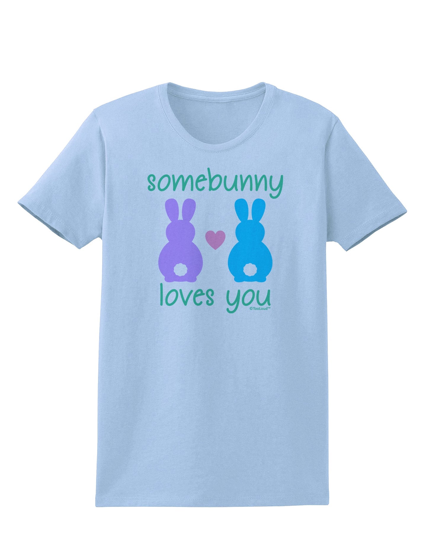 Somebunny Loves You Womens T-Shirt by TooLoud-Womens T-Shirt-TooLoud-Light-Blue-X-Small-Davson Sales