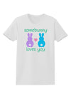 Somebunny Loves You Womens T-Shirt by TooLoud-Womens T-Shirt-TooLoud-White-X-Small-Davson Sales