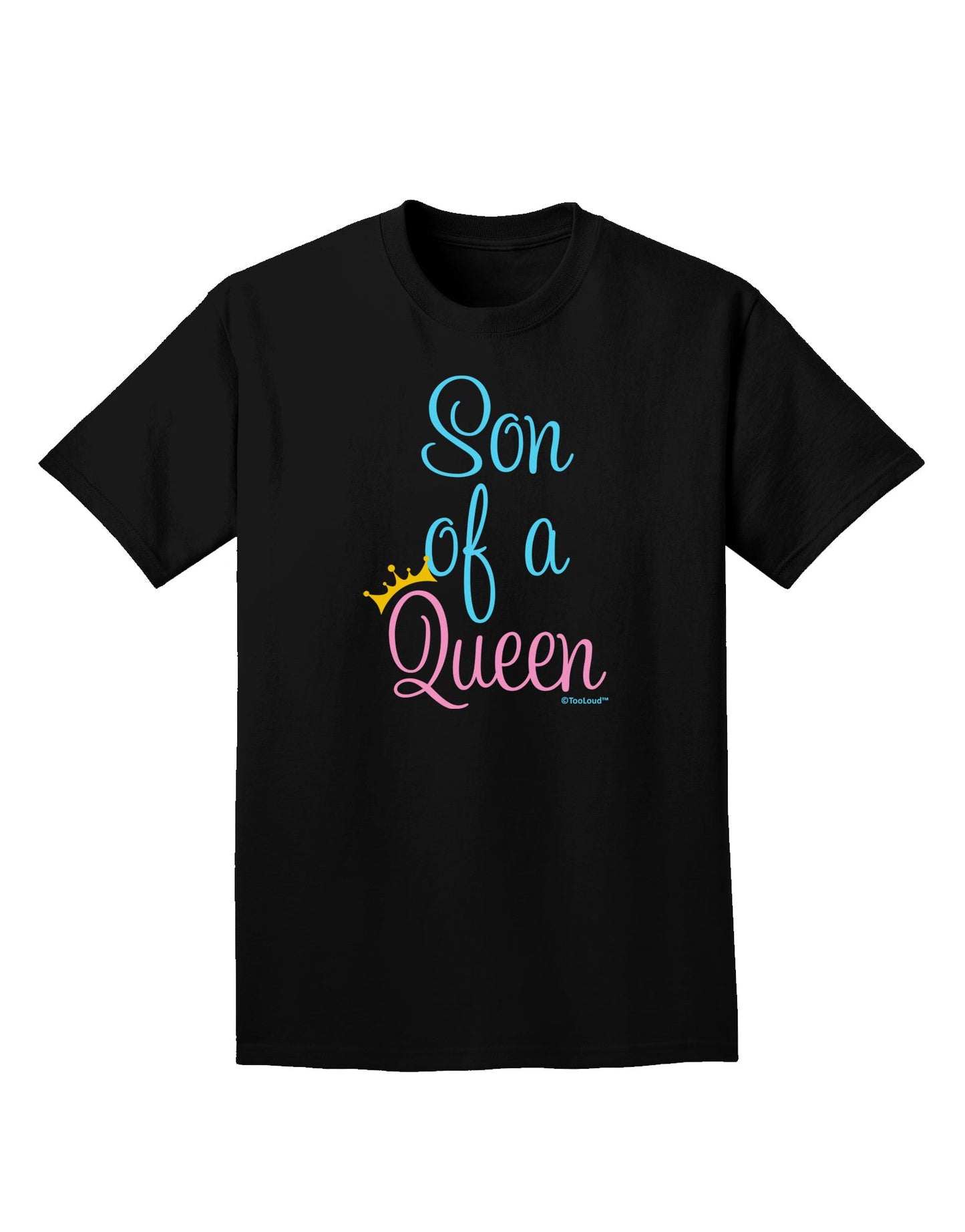 Son of a Queen - Matching Mom and Son Design Adult Dark T-Shirt by TooLoud-Mens T-Shirt-TooLoud-Black-Small-Davson Sales