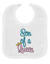 Son of a Queen - Matching Mom and Son Design Baby Bib by TooLoud