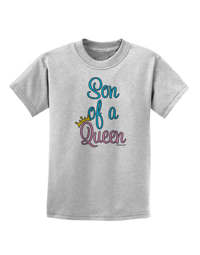 Son of a Queen - Matching Mom and Son Design Childrens T-Shirt by TooLoud-Childrens T-Shirt-TooLoud-AshGray-X-Small-Davson Sales