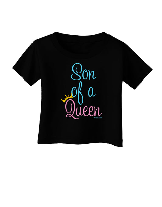 Son of a Queen - Matching Mom and Son Design Infant T-Shirt Dark by TooLoud-Infant T-Shirt-TooLoud-Black-06-Months-Davson Sales