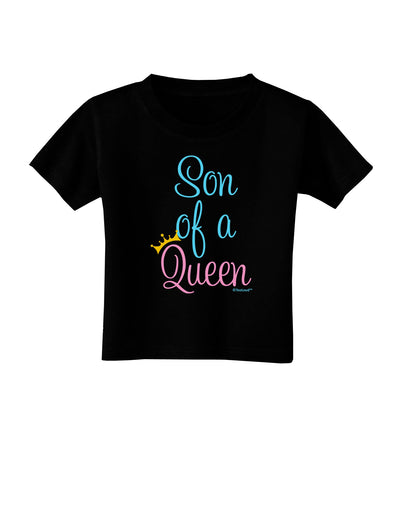 Son of a Queen - Matching Mom and Son Design Toddler T-Shirt Dark by TooLoud-Toddler T-Shirt-TooLoud-Black-2T-Davson Sales