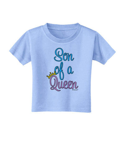 Son of a Queen - Matching Mom and Son Design Toddler T-Shirt by TooLoud-Toddler T-Shirt-TooLoud-Aquatic-Blue-2T-Davson Sales