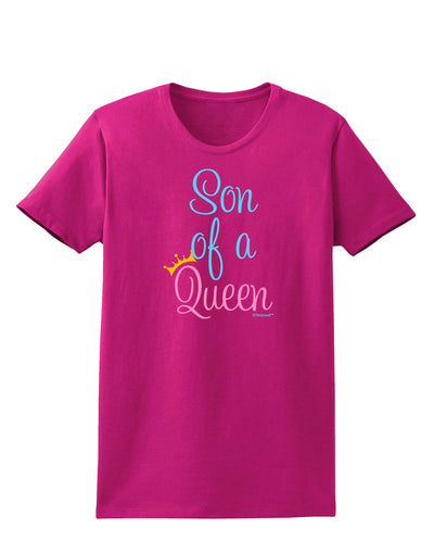 Son of a Queen - Matching Mom and Son Design Womens Dark T-Shirt by TooLoud-Womens T-Shirt-TooLoud-Hot-Pink-Small-Davson Sales