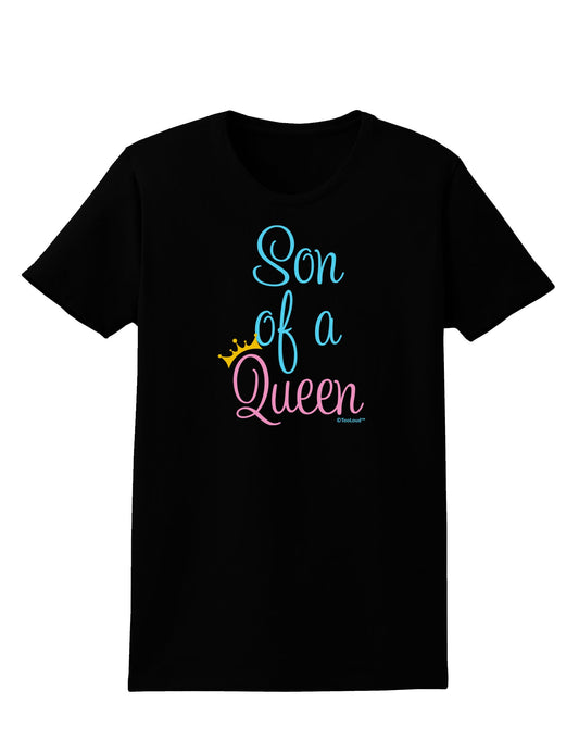 Son of a Queen - Matching Mom and Son Design Womens Dark T-Shirt by TooLoud-Womens T-Shirt-TooLoud-Black-X-Small-Davson Sales