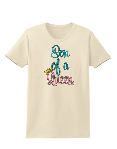 Son of a Queen - Matching Mom and Son Design Womens T-Shirt by TooLoud-Womens T-Shirt-TooLoud-Natural-X-Small-Davson Sales