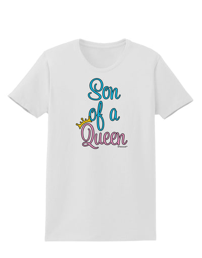 Son of a Queen - Matching Mom and Son Design Womens T-Shirt by TooLoud-Womens T-Shirt-TooLoud-White-X-Small-Davson Sales