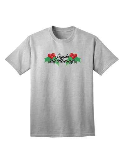 Sophisticated Holly Adult T-Shirt - Perfect for Singles-Mens T-shirts-TooLoud-AshGray-Small-Davson Sales