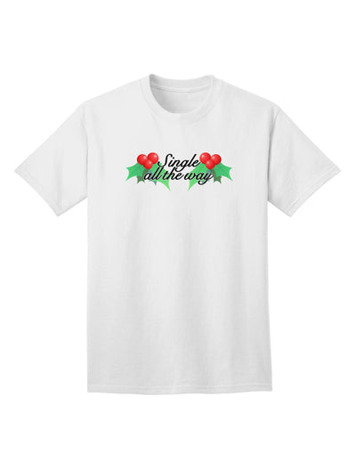 Sophisticated Holly Adult T-Shirt - Perfect for Singles-Mens T-shirts-TooLoud-White-Small-Davson Sales