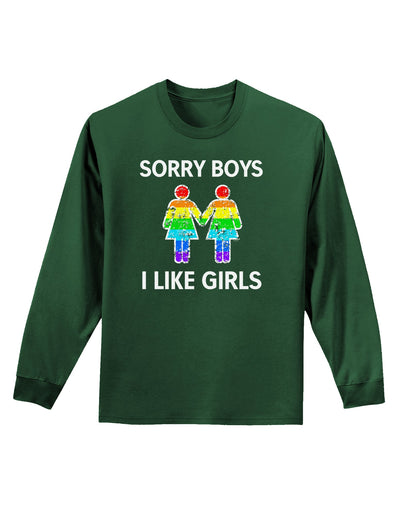 Sorry Boys I Like Girls Lesbian Rainbow Distressed Adult Long Sleeve Dark T-Shirt-TooLoud-Dark-Green-Small-Davson Sales