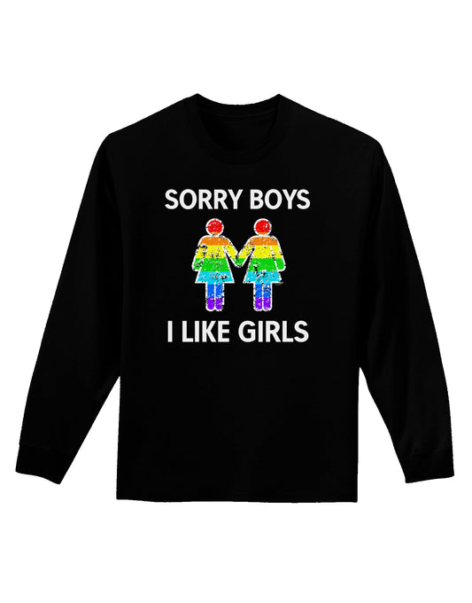 Sorry Boys I Like Girls Lesbian Rainbow Distressed Adult Long Sleeve Dark T-Shirt-TooLoud-Black-Small-Davson Sales