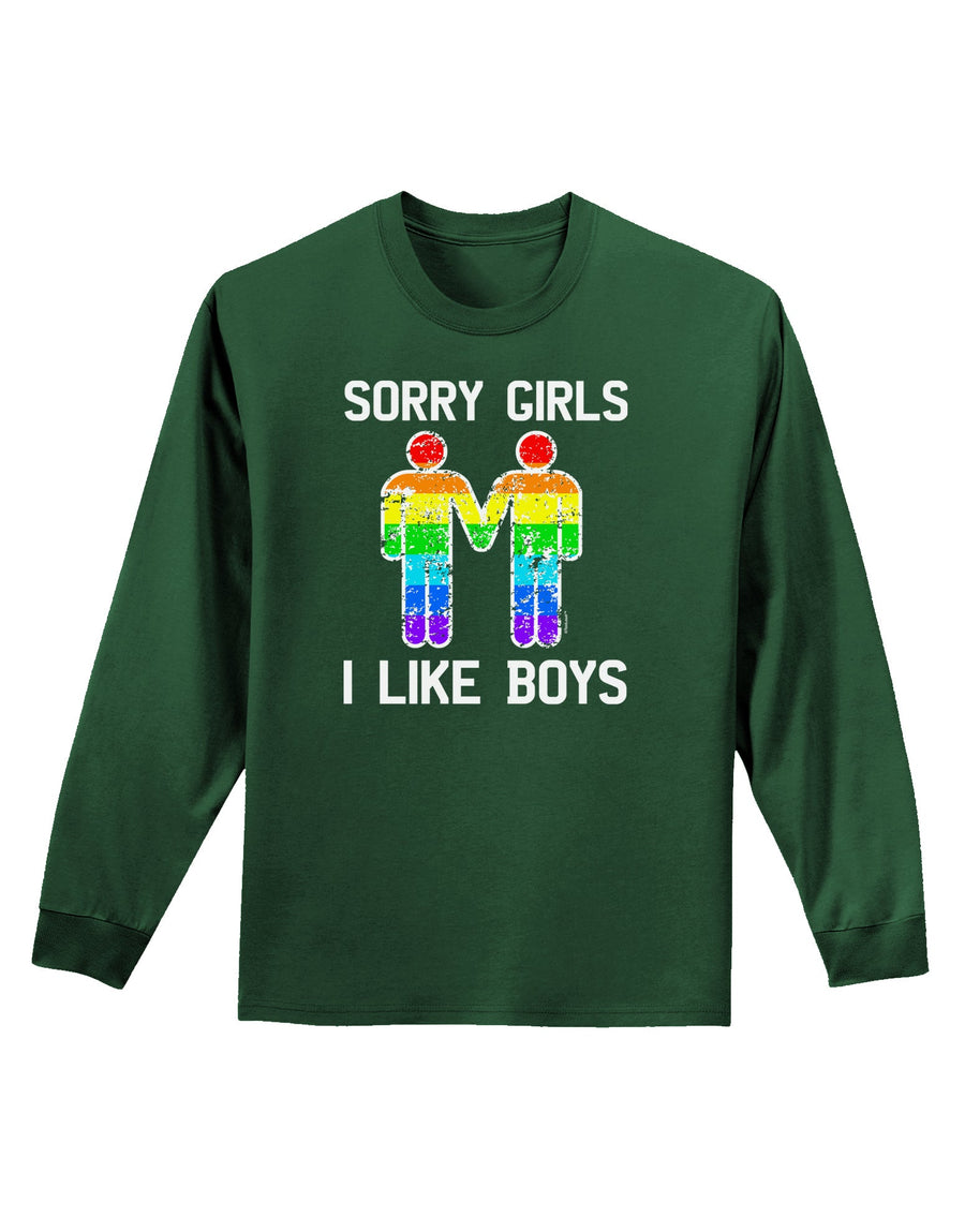 Sorry Girls I Like Boys Gay Rainbow Distressed Adult Long Sleeve Dark T-Shirt-TooLoud-Black-Small-Davson Sales