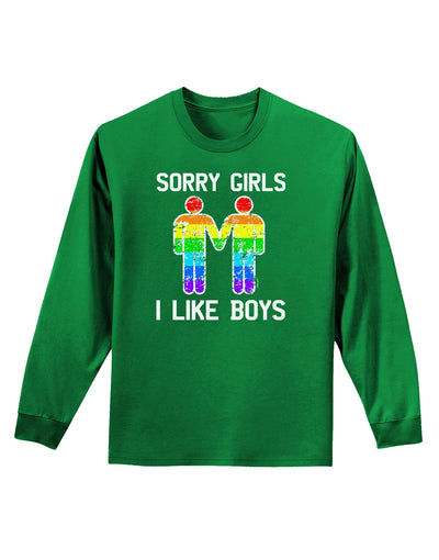 Sorry Girls I Like Boys Gay Rainbow Distressed Adult Long Sleeve Dark T-Shirt-TooLoud-Kelly-Green-Small-Davson Sales